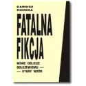 Dariusz Rohnka, Fatalna Fikcja