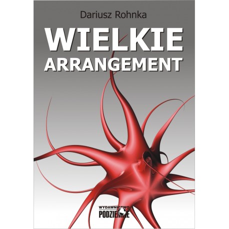 Dariusz Rohnka, Wielkie Arrangement