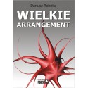Dariusz Rohnka, Wielkie Arrangement